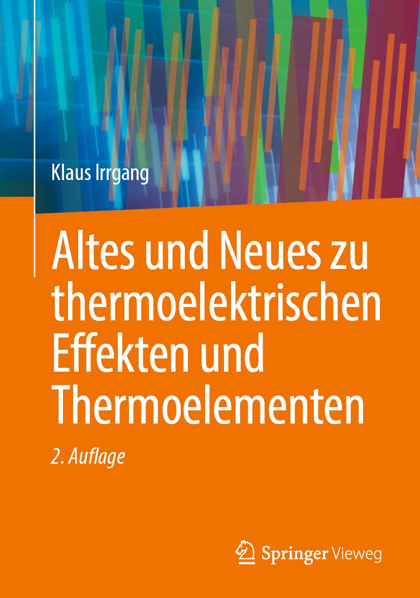 Altes und Neues zu thermoelektrischen Effekten und Thermoelementen Business & Technology