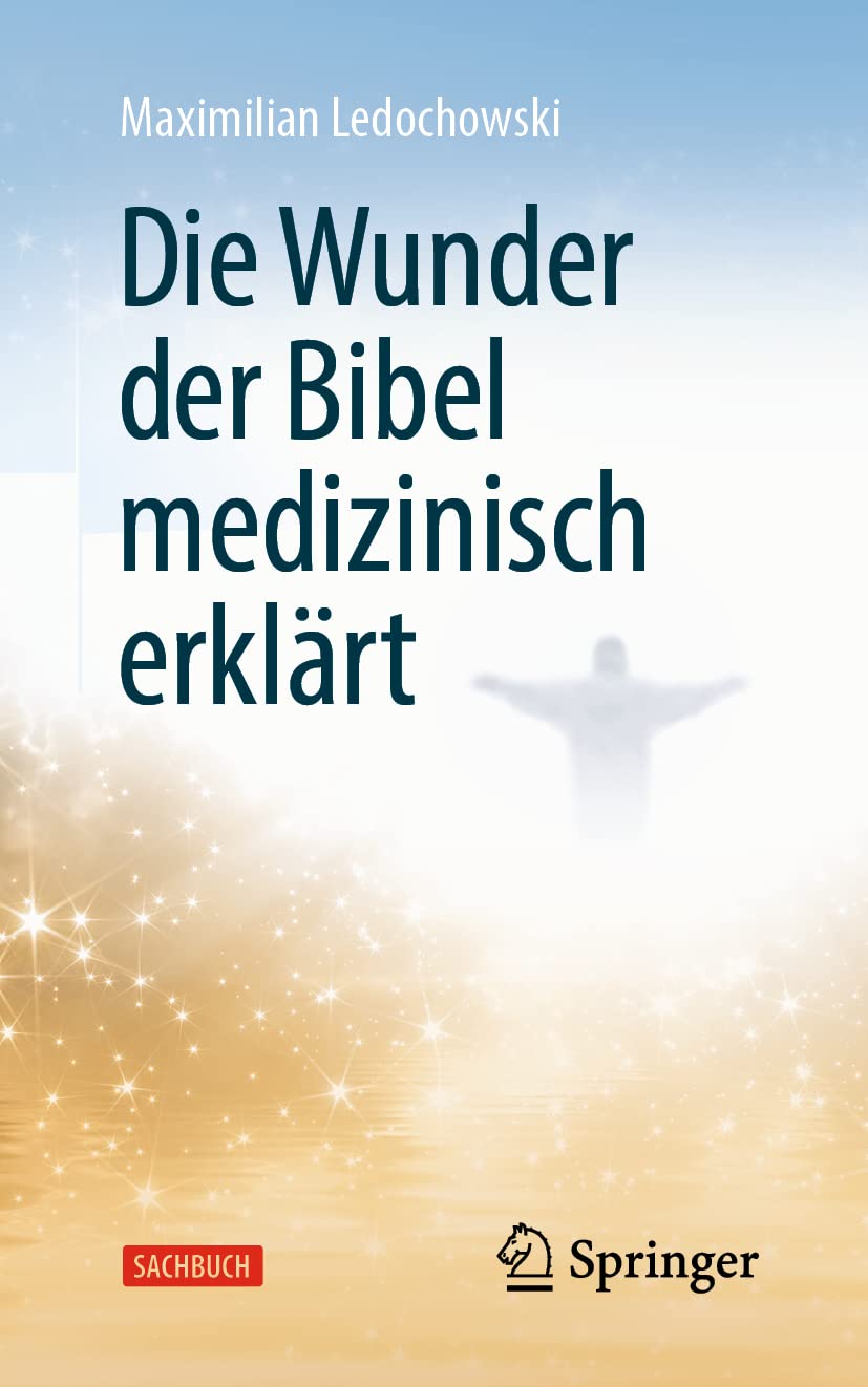 Die Wunder der Bibel medizinisch erklärt Medicine
