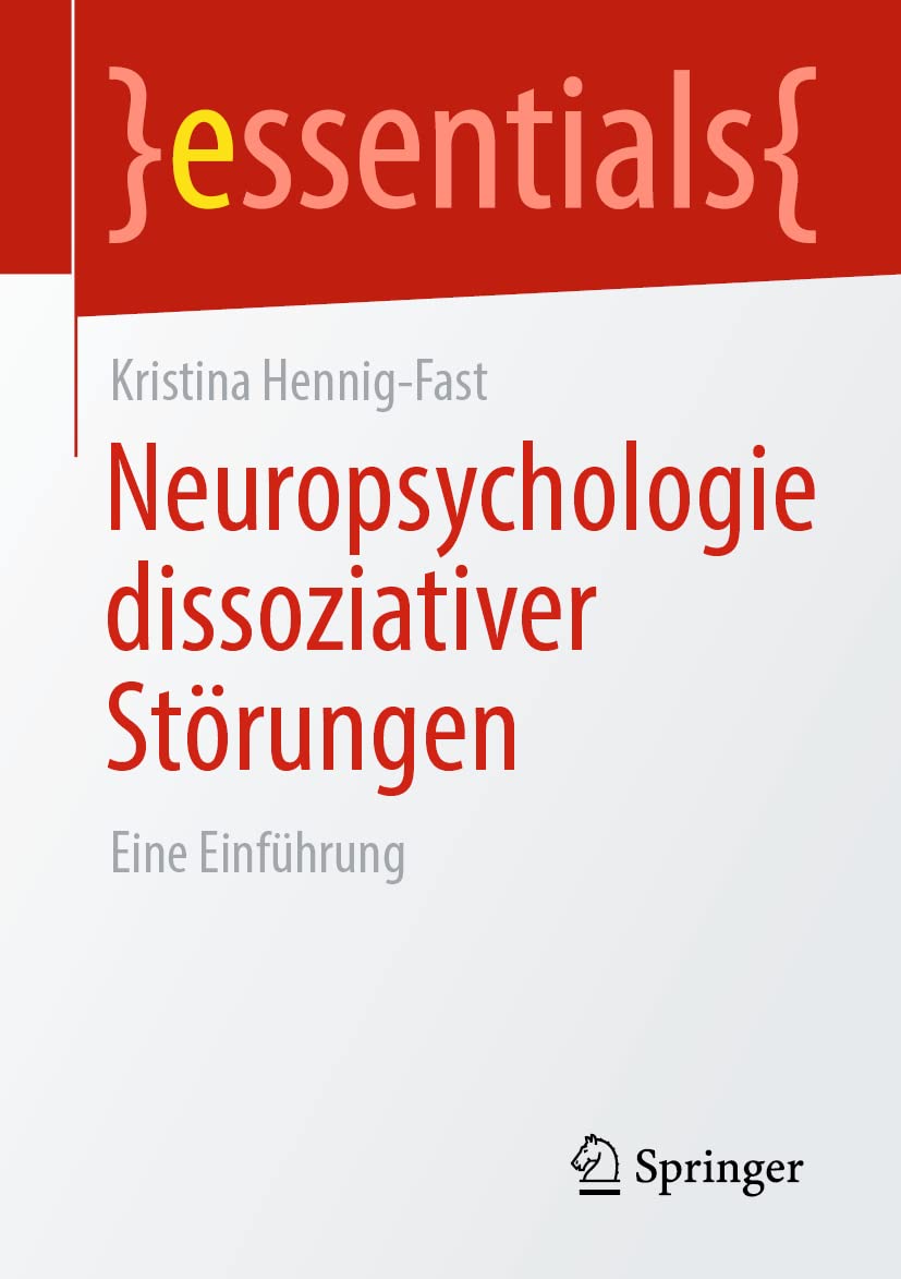 Neuropsychologie dissoziativer Störungen: Eine Einführung (essentials) Medicine