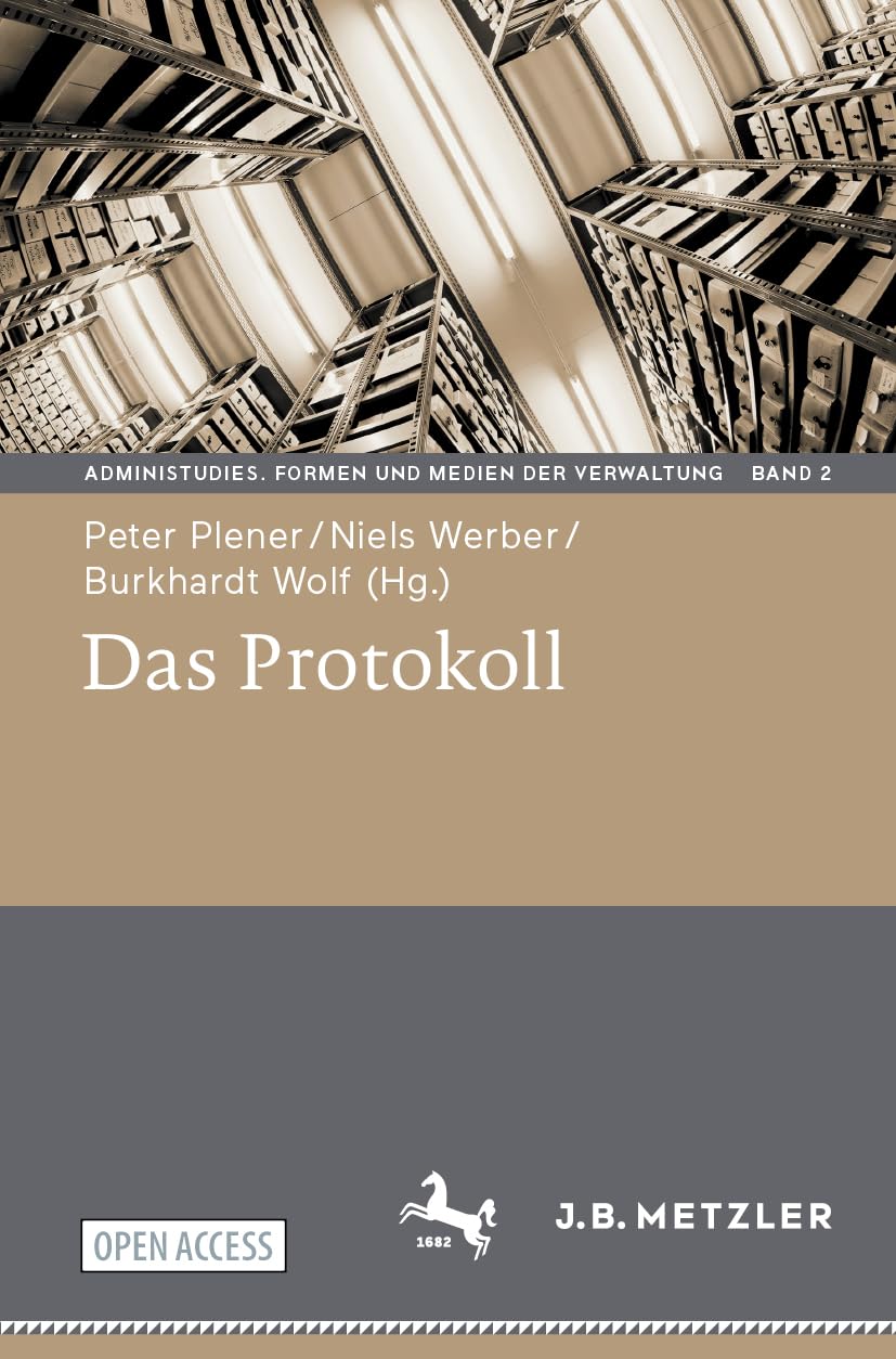Das Protokoll (AdminiStudies. Formen und Medien der Verwaltung, Band 2) Law