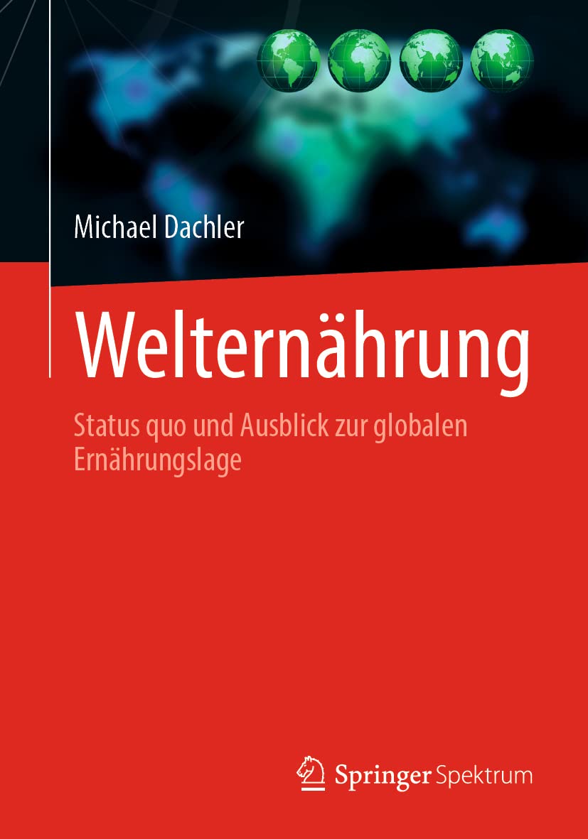 Welternährung: Status quo und Ausblick zur globalen Ernährungslage Medicine