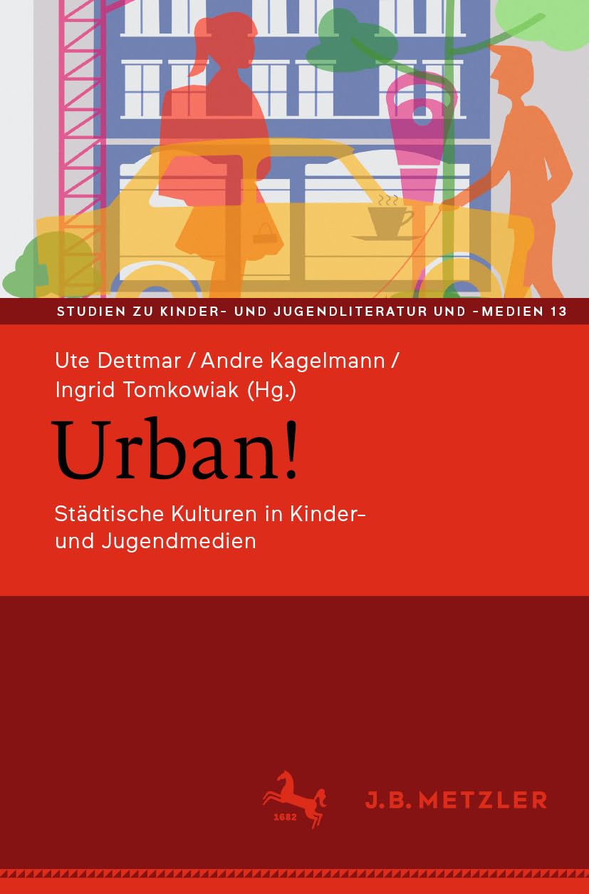 Urban!: Städtische Kulturen in Kinder- und Jugendmedien (Studien zu Kinder- und Jugendliteratur und -medien, 13, Band 13) Law