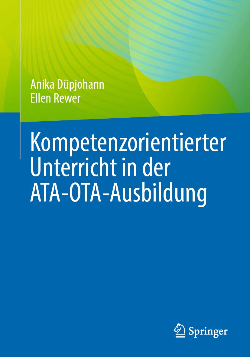 Kompetenzorientierter Unterricht in der ATA-OTA-Ausbildung Medicine