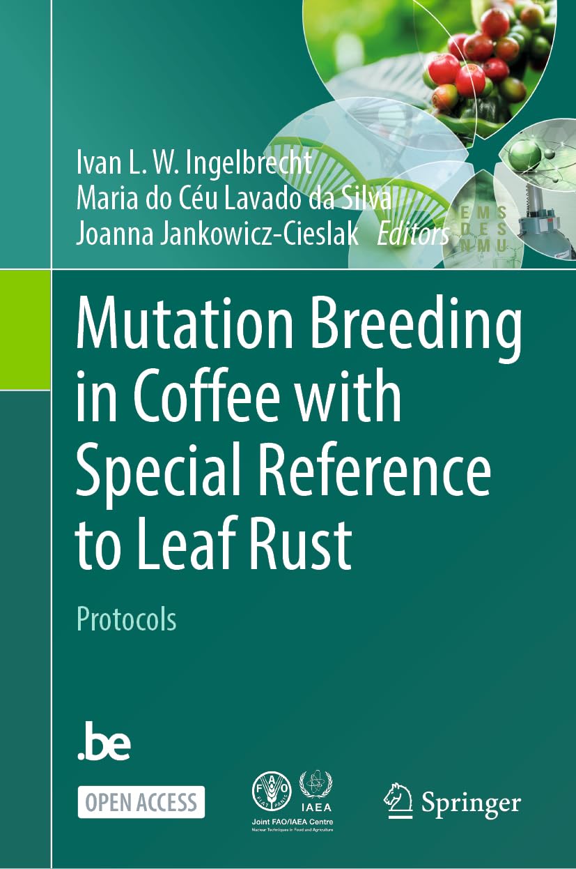 Mutation Breeding in Coffee with Special Reference to Leaf Rust: Protocols (Soziales Gedächtnis, Erinnern und Vergessen – Memory Studies) Natural Sciences