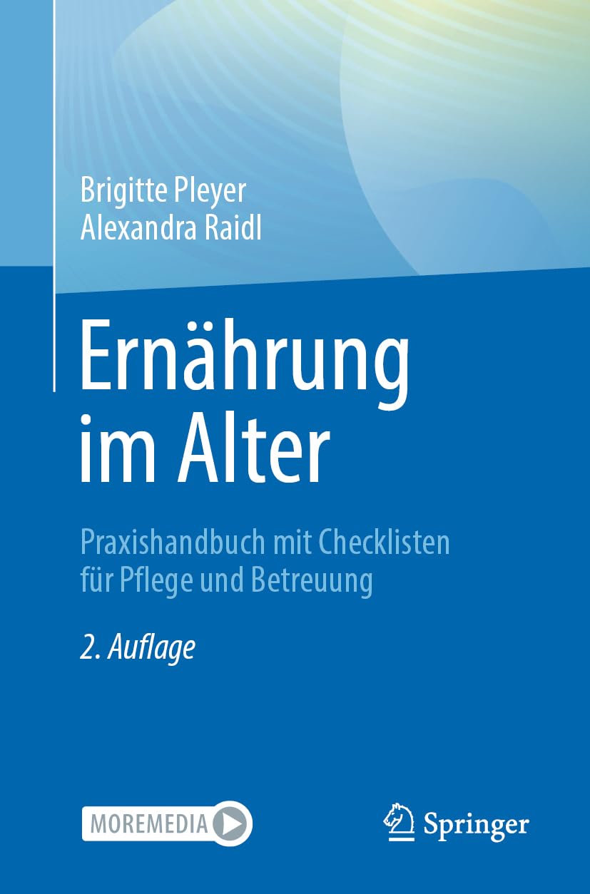 Ernährung im Alter: Praxishandbuch mit Checklisten für Pflege und Betreuung Medicine