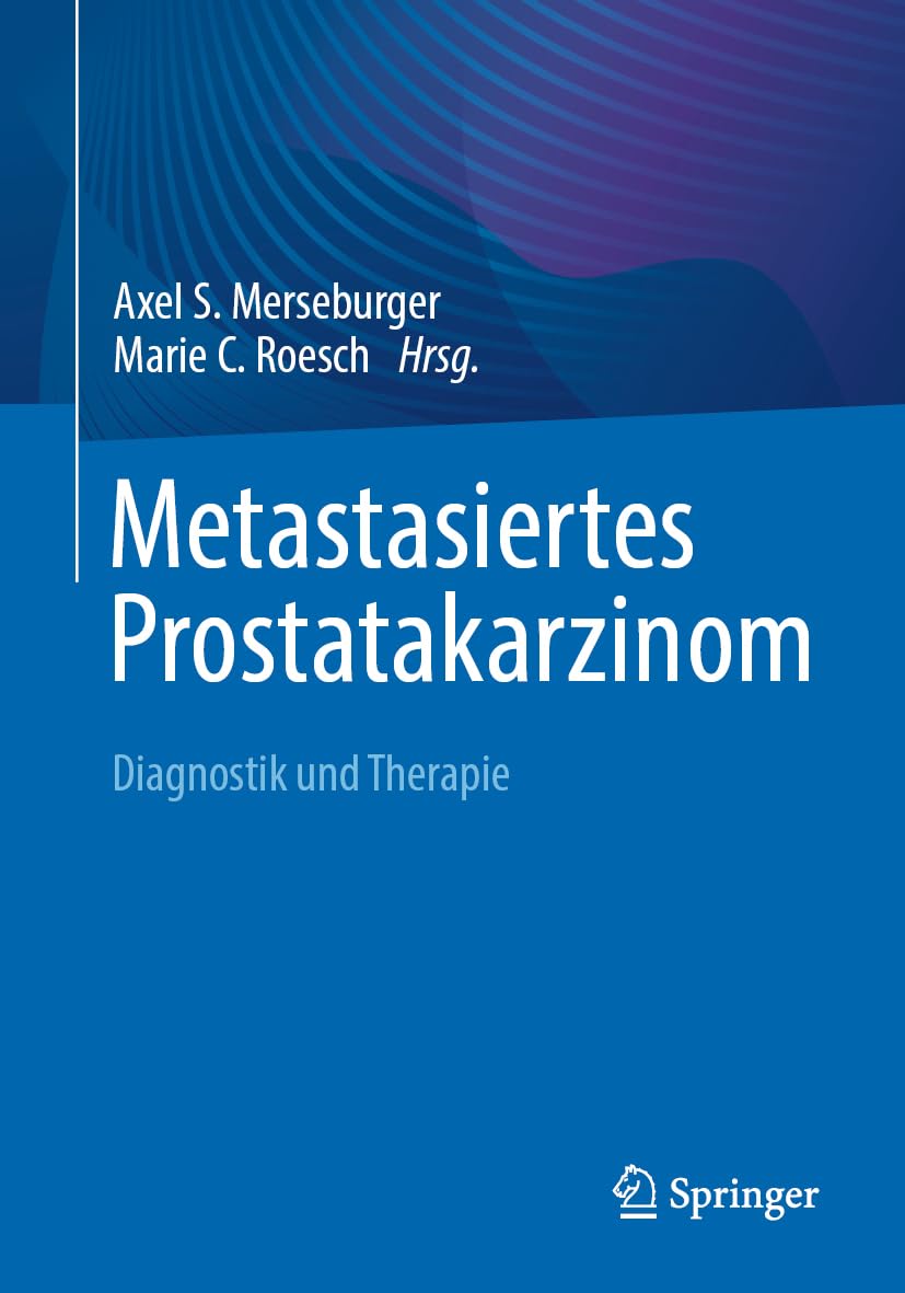 Metastasiertes Prostatakarzinom: Diagnostik und Therapie Medicine
