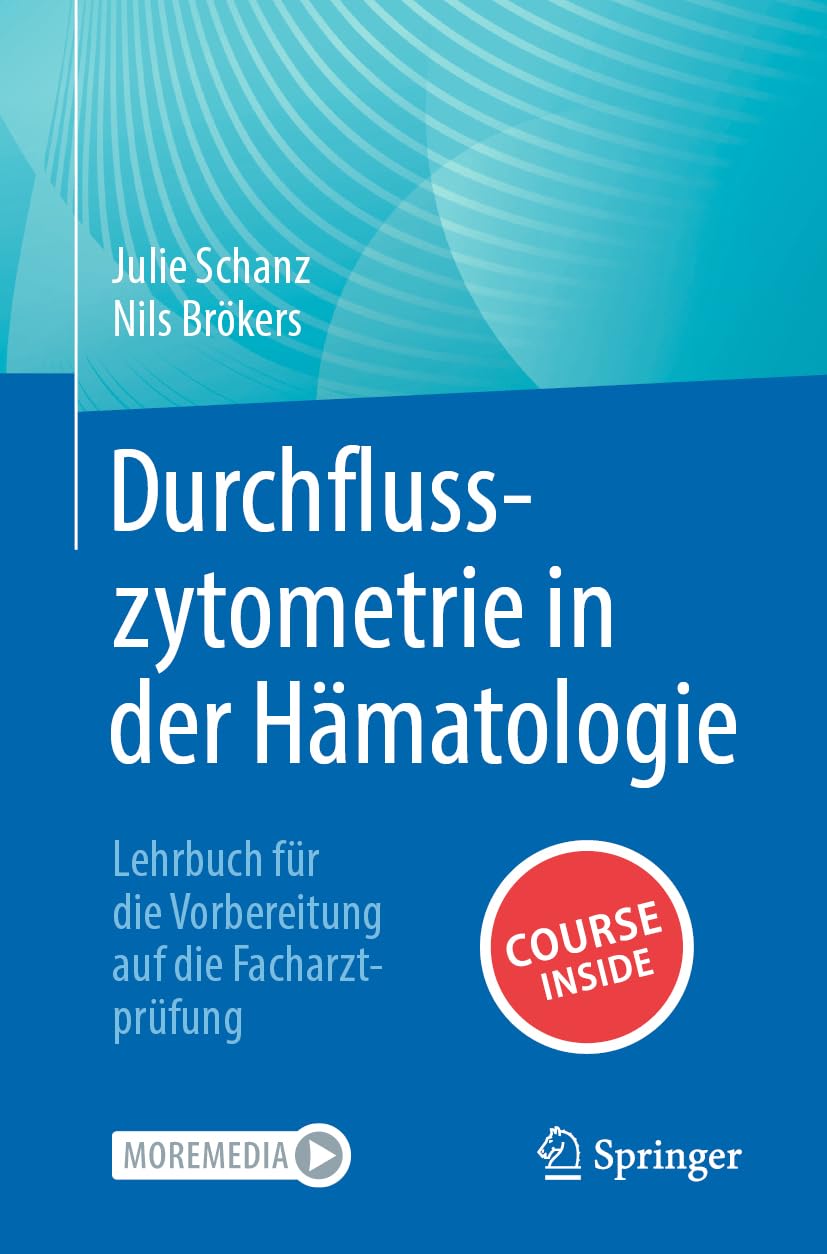 Durchflusszytometrie in Der Hämatologie + Ereference: Lehrbuch Für Die Vorbereitung Auf Die Facharztprüfung book
