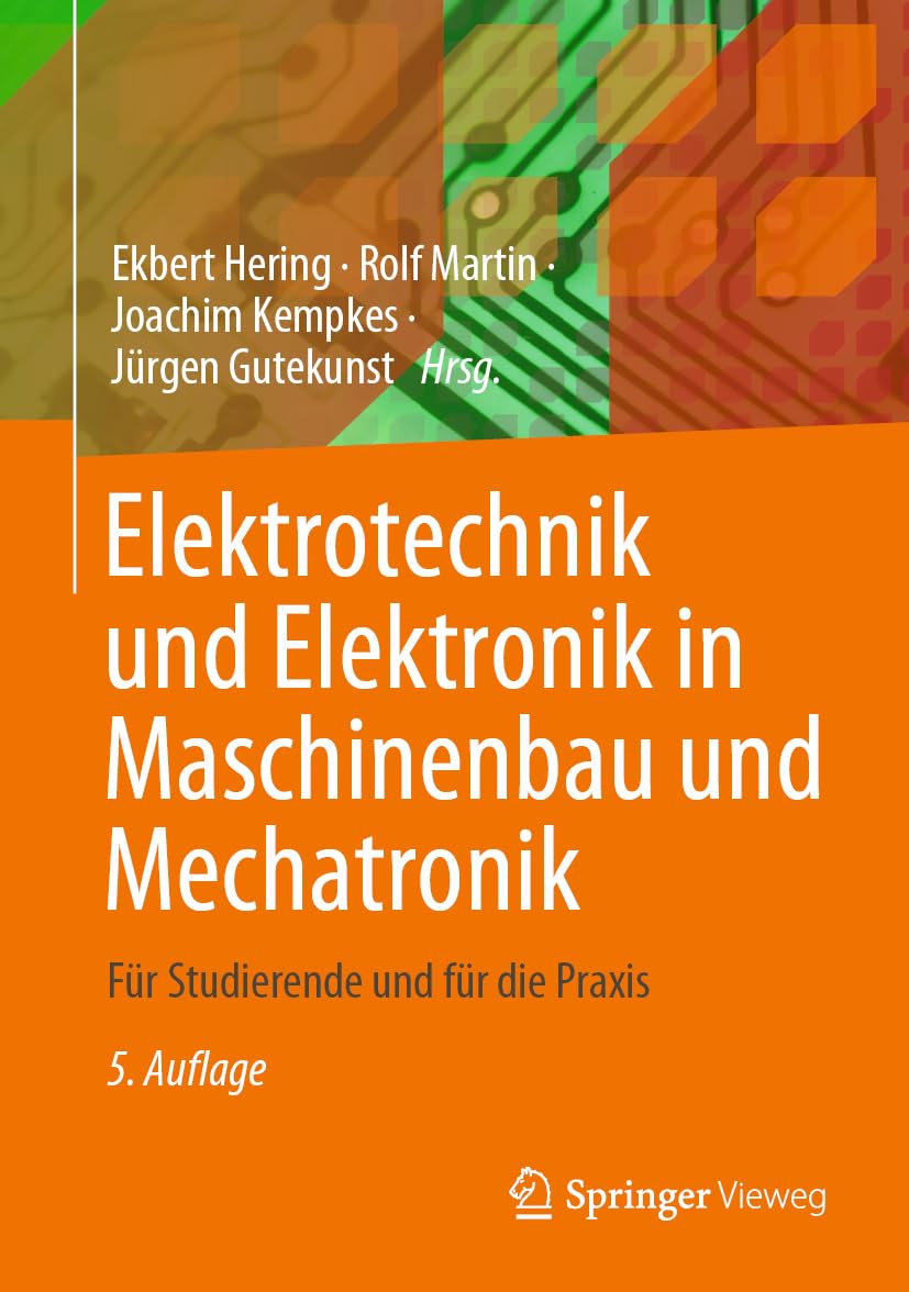 Elektrotechnik und Elektronik in Maschinenbau und Mechatronik: Für Studierende und für die Praxis Computer Science