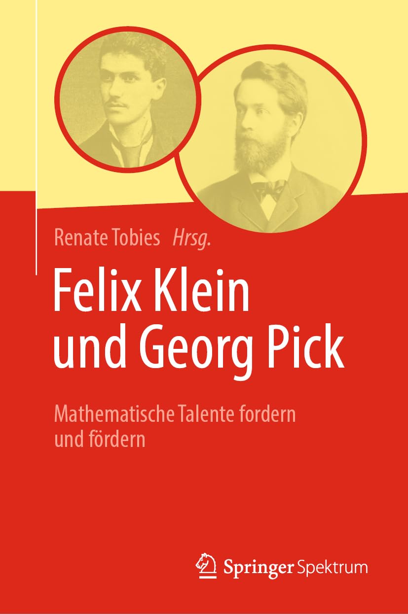 Felix Klein und Georg Pick: Mathematische Talente fordern und fördern Mathematics