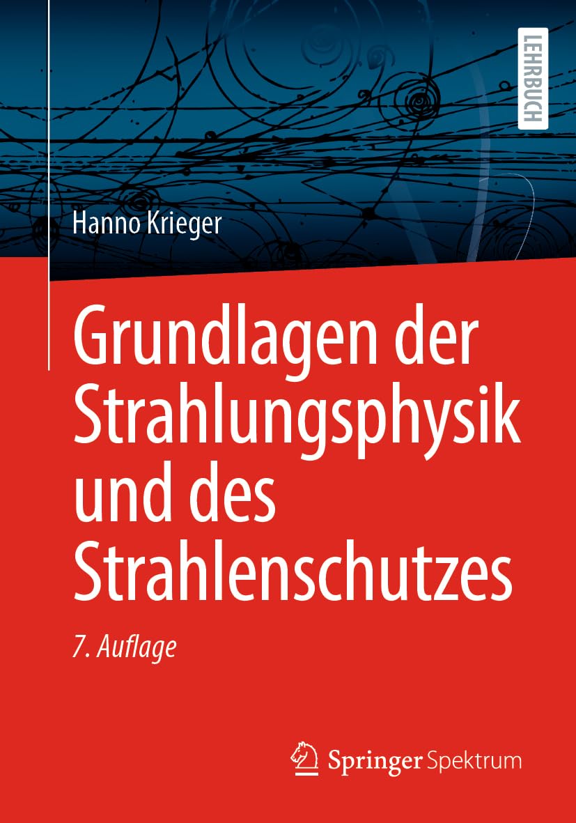 Grundlagen der Strahlungsphysik und des Strahlenschutzes Natural Sciences
