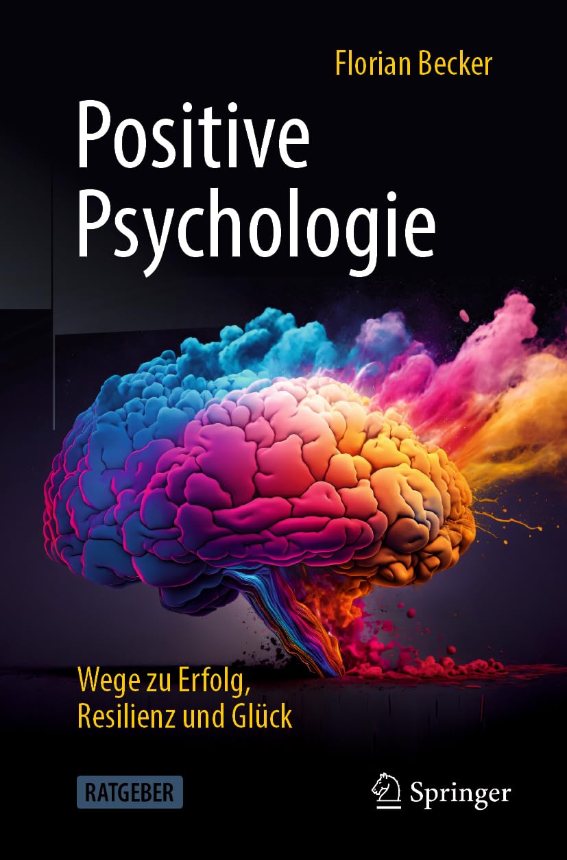 Positive Psychologie - Wege zu Erfolg, Resilienz und Glück Law