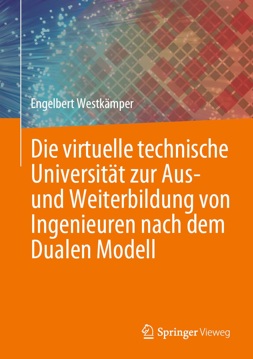 Die virtuelle technische Universität zur Aus- und Weiterbildung von Ingenieuren nach dem Dualen Modell Computer Science