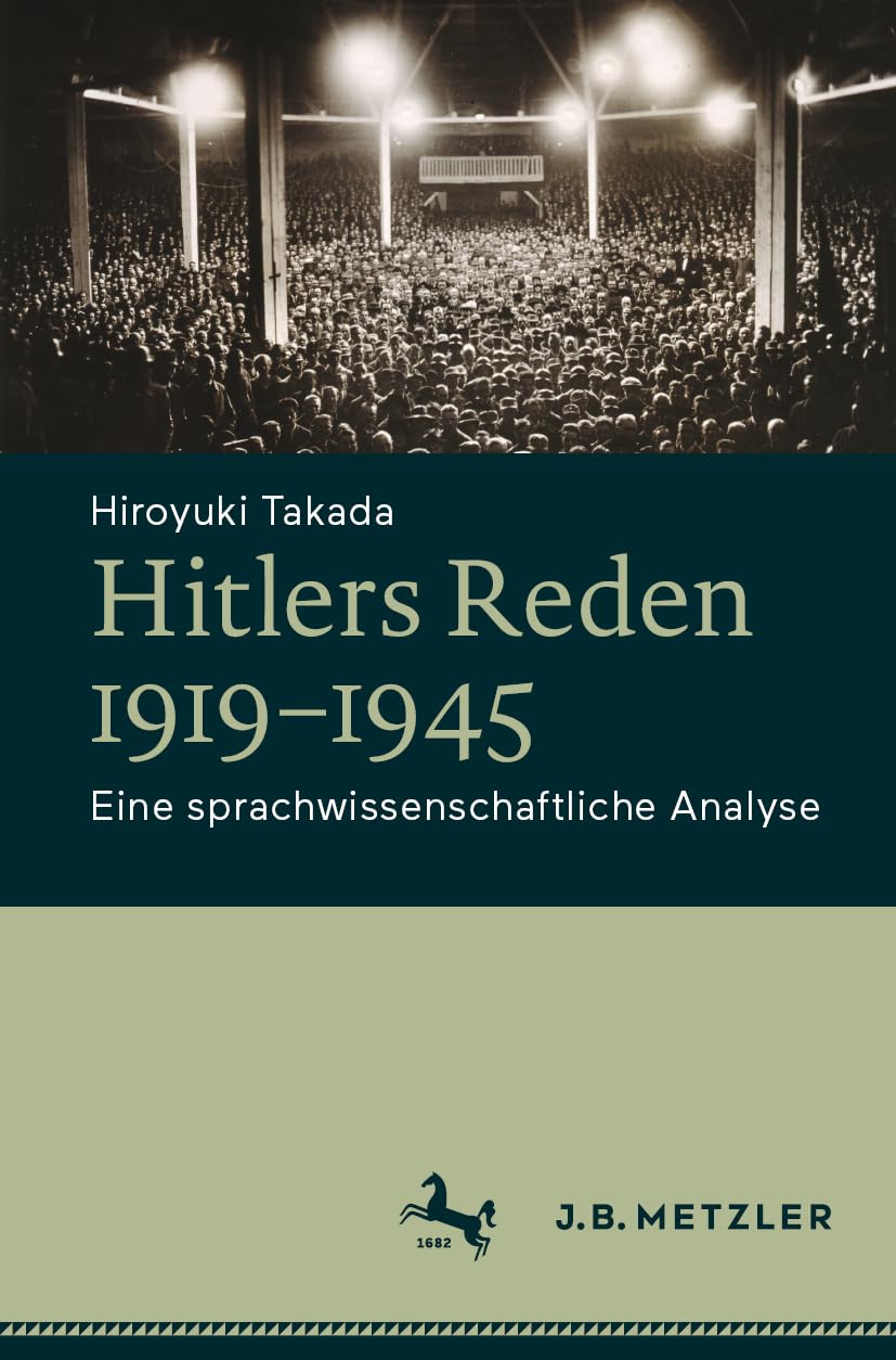 Hitlers Reden 1919–1945: Eine sprachwissenschaftliche Analyse Social Sciences
