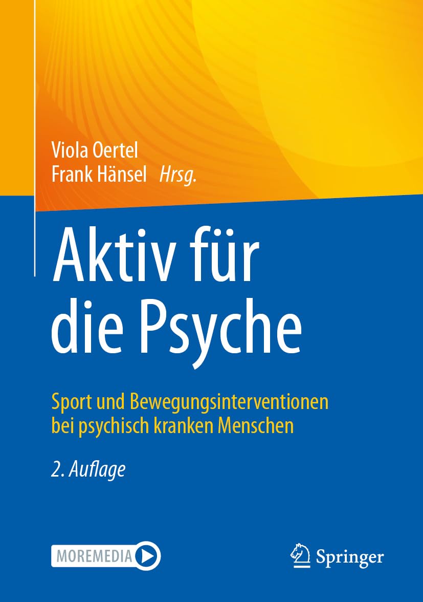 Aktiv für die Psyche: Sport und Bewegungsinterventionen bei psychisch kranken Menschen Medicine