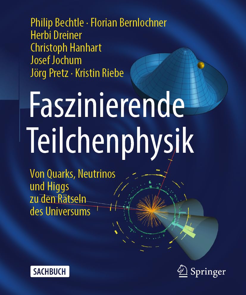 Faszinierende Teilchenphysik: Von Quarks, Neutrinos und Higgs zu den Rätseln des Universums Natural Sciences