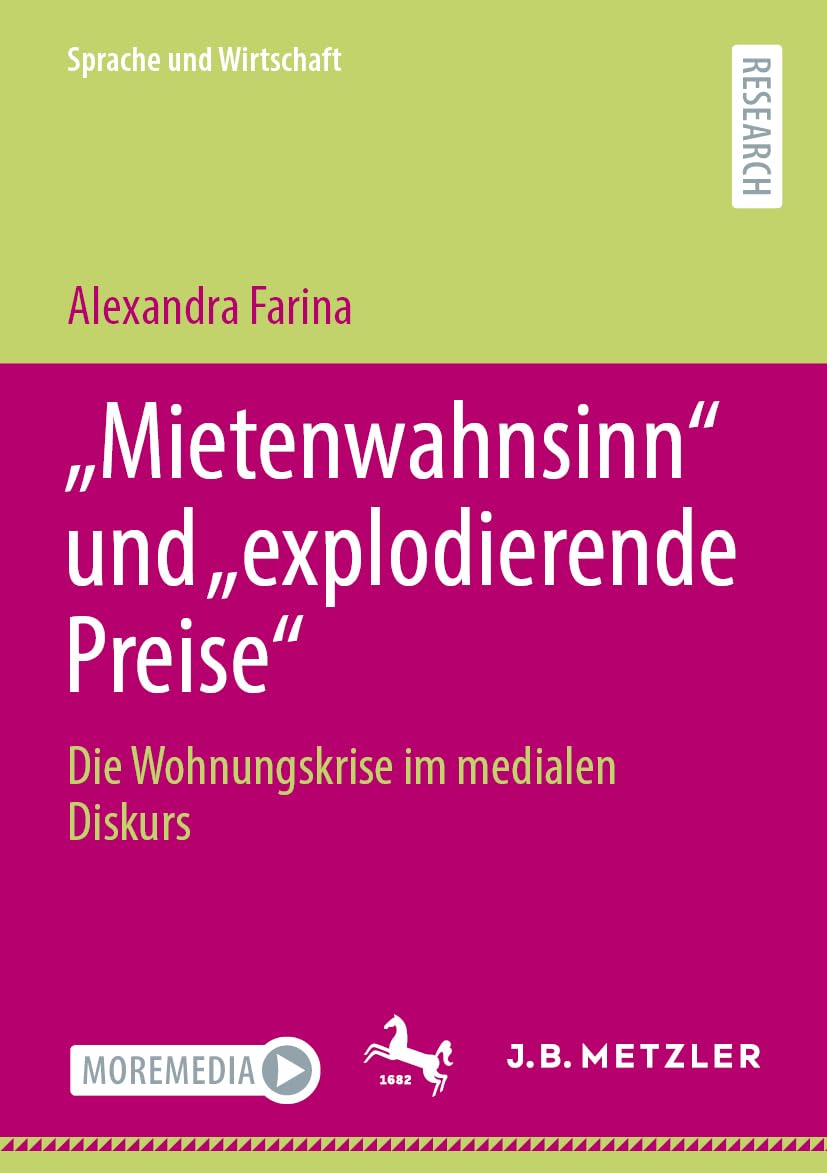 „Mietenwahnsinn“ und „explodierende Preise“: Die Wohnungskrise im medialen Diskurs (Sprache und Wirtschaft) Law