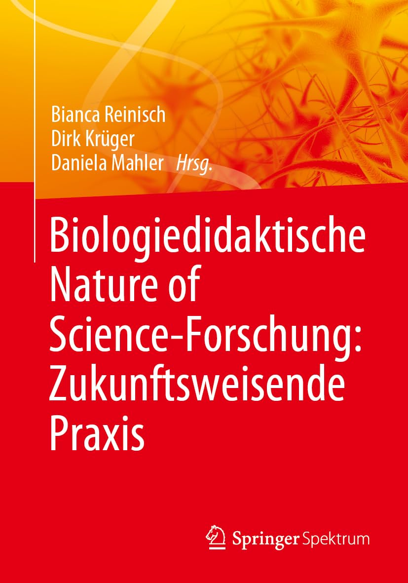 Biologiedidaktische Nature of Science-Forschung: Zukunftsweisende Praxis Learning & Reference