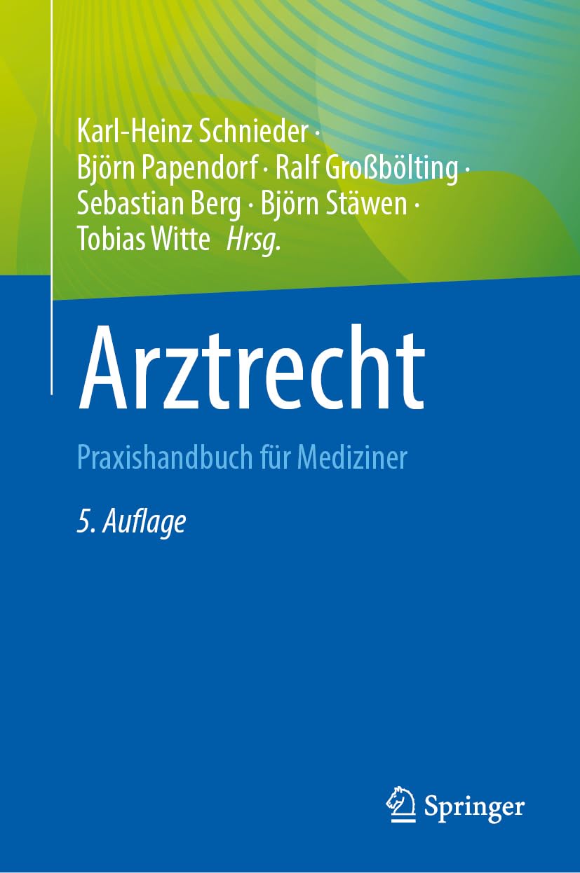 Arztrecht: Praxishandbuch für Mediziner Medicine