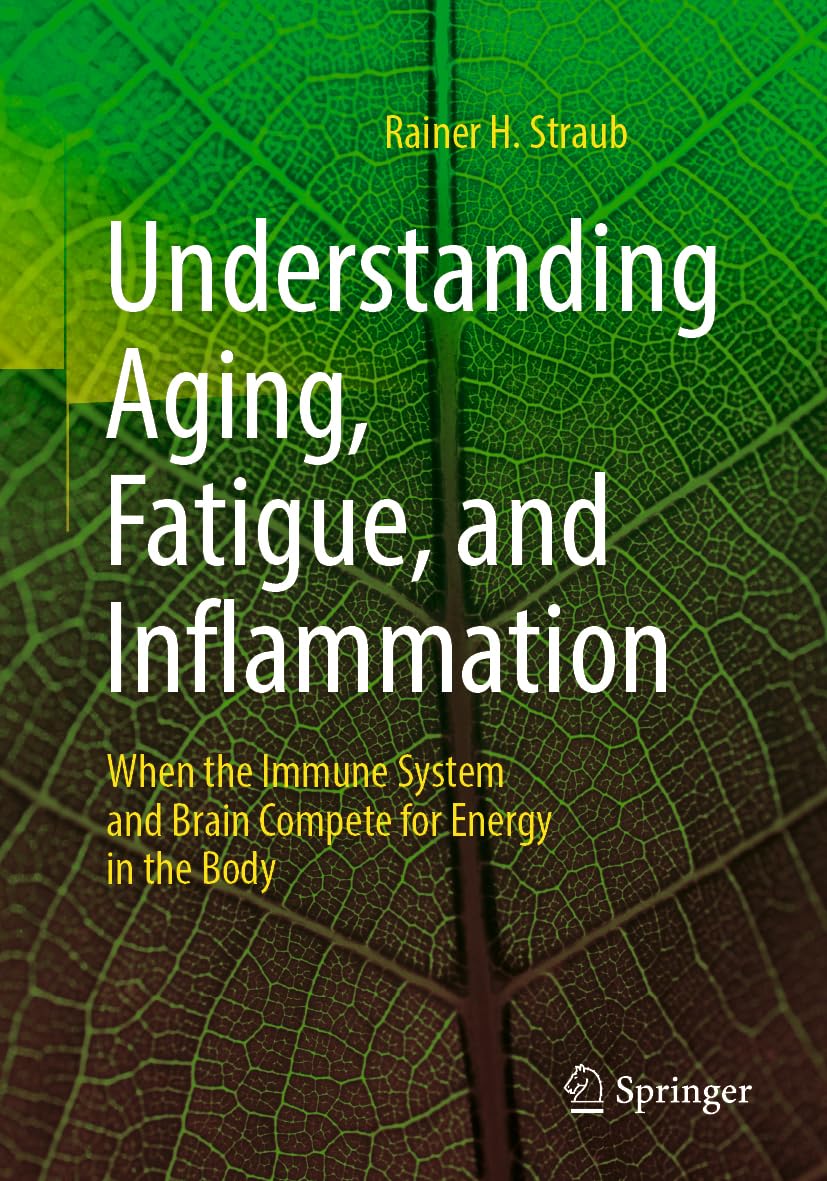 Understanding Aging, Fatigue, and Inflammation: When the Immune System and Brain Compete for Energy in the Body Medicine