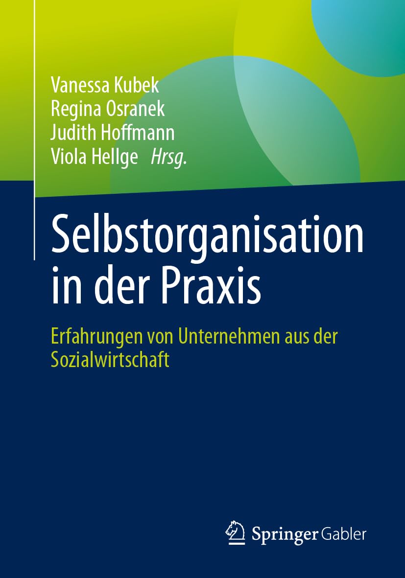 Selbstorganisation in der Praxis: Erfahrungen von Unternehmen aus der Sozialwirtschaft Law