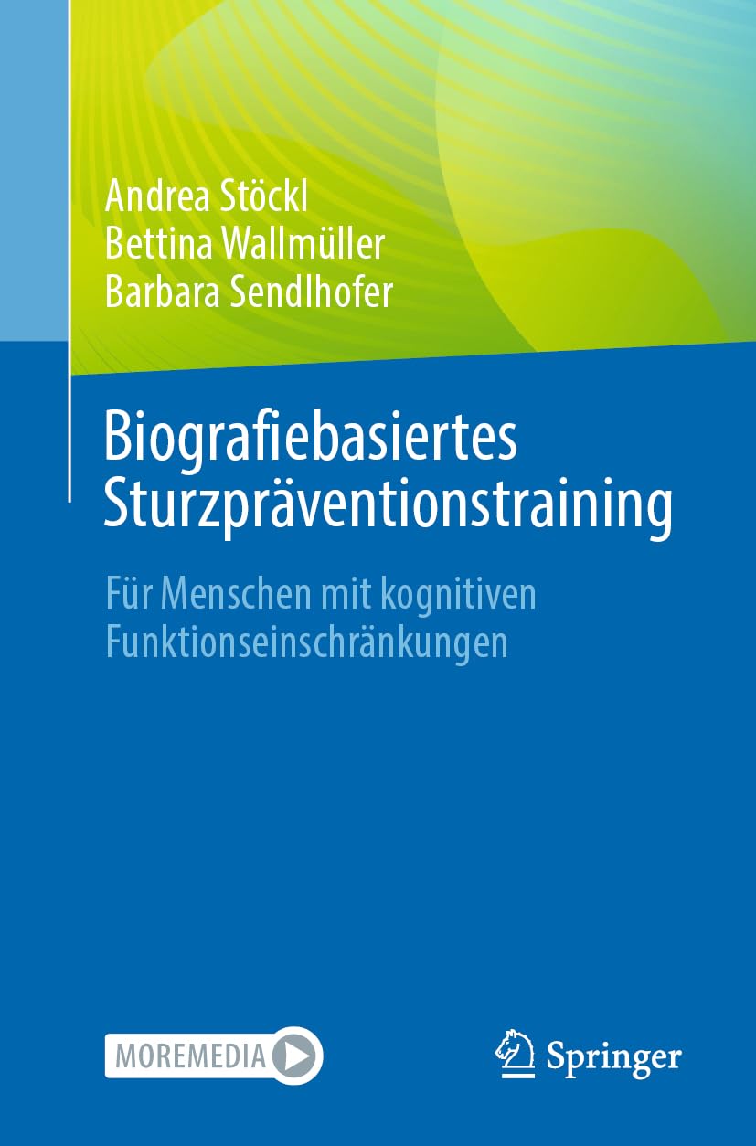 Biografiebasiertes Sturzpräventionstraining: Für Menschen mit kognitiven Funktionseinschränkungen Medicine