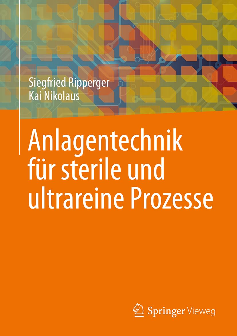 Anlagentechnik für sterile und ultrareine Prozesse Business & Technology