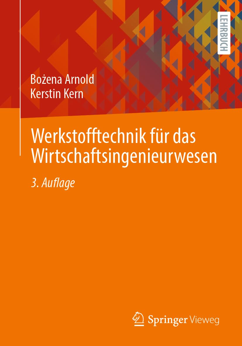 Werkstofftechnik für das Wirtschaftsingenieurwesen Business & Technology