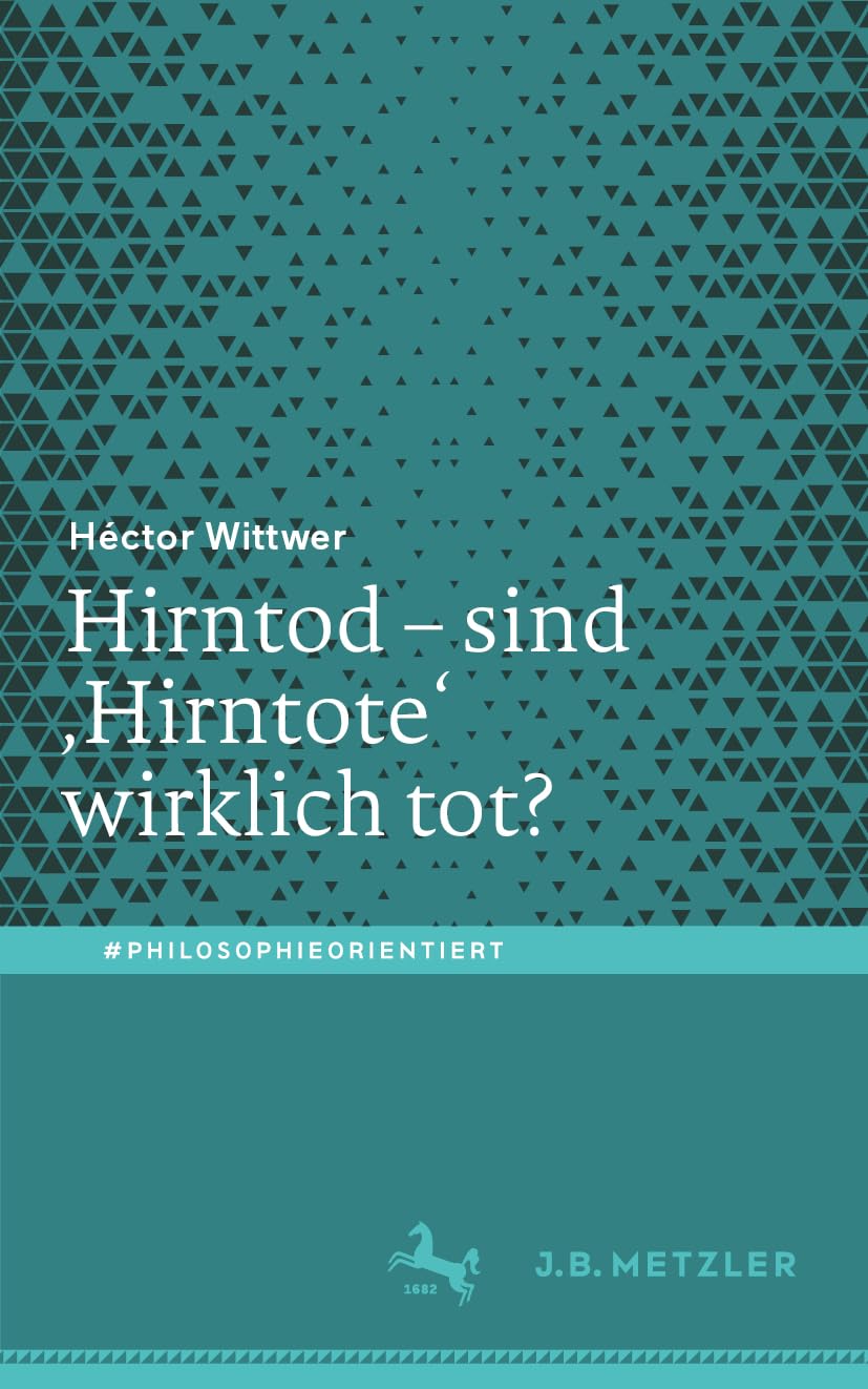 Hirntod – sind ‚Hirntote‘ wirklich tot? (#philosophieorientiert) Medicine