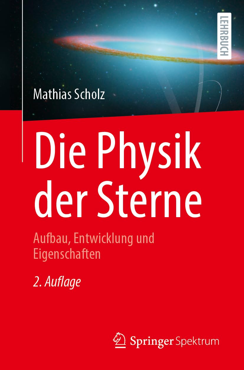Die Physik der Sterne: Aufbau, Entwicklung und Eigenschaften Geology & Geography