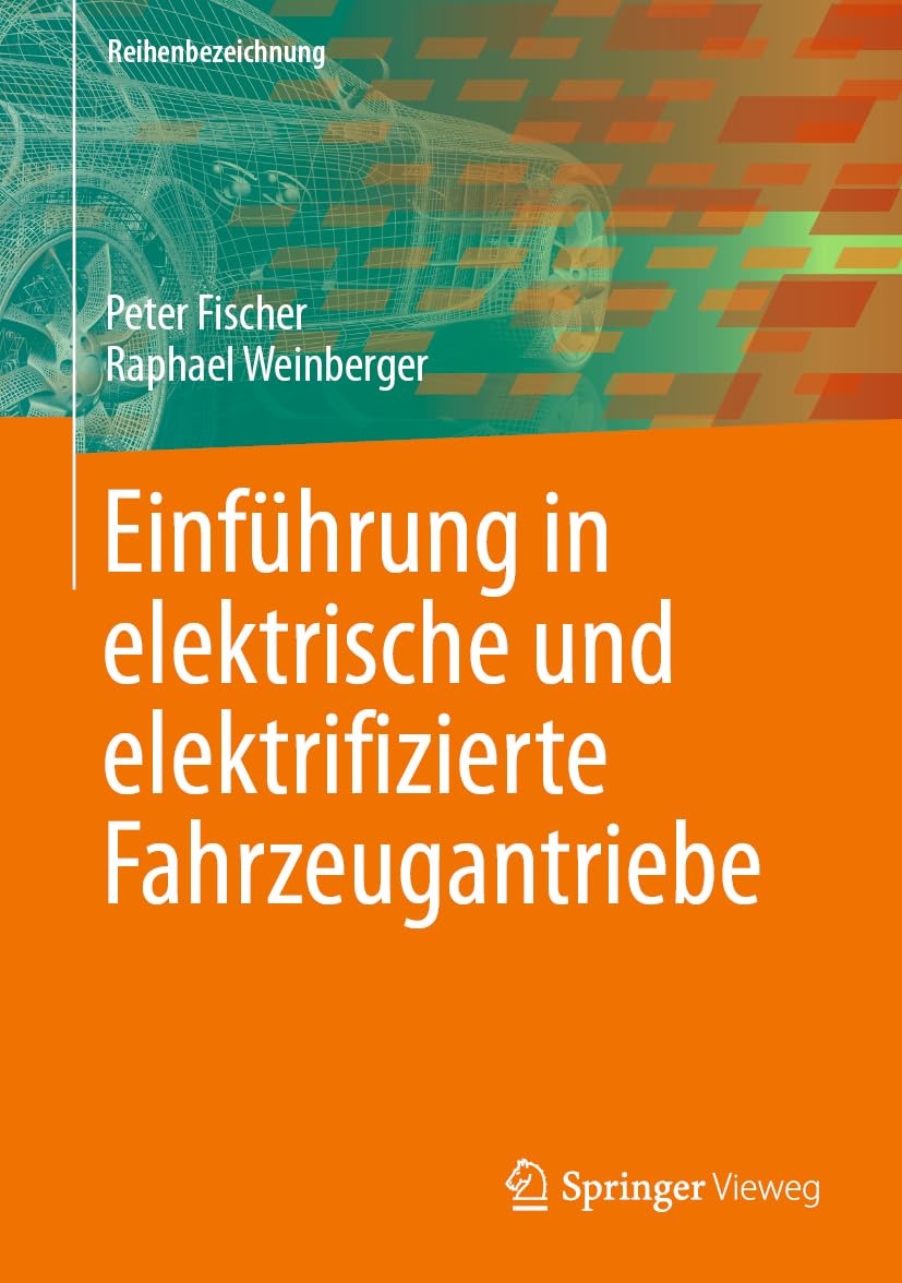 Einführung in elektrische und elektrifizierte Fahrzeugantriebe Business & Technology