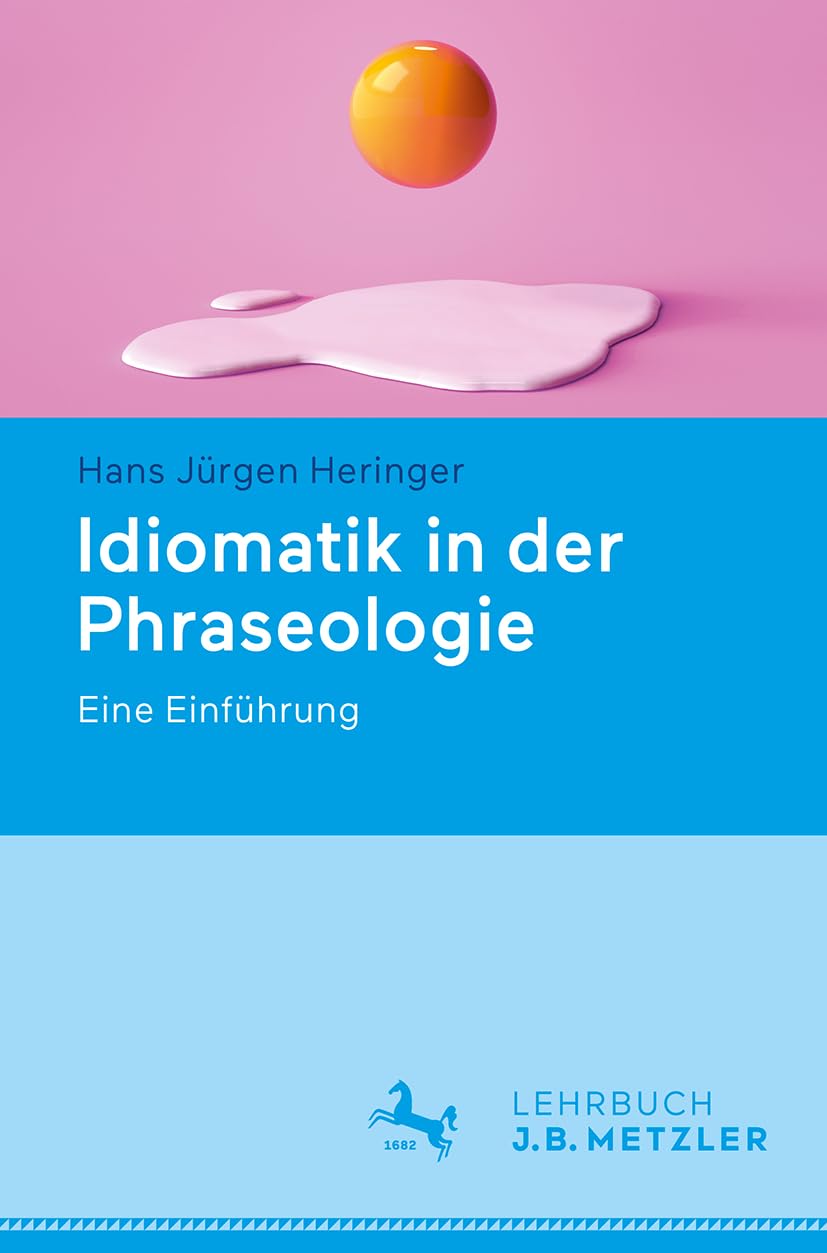 Idiomatik in der Phraseologie: Eine Einführung Social Sciences
