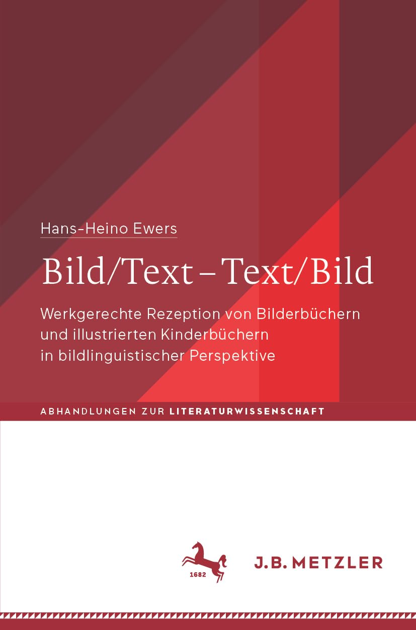 Bild/Text – Text/Bild: Werkgerechte Rezeption von Bilderbüchern und illustrierten Kinderbüchern in bildlinguistischer Perspektive (Abhandlungen zur Literaturwissenschaft) Contemporary literature Books