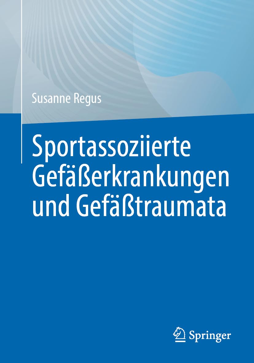 Sportassoziierte Gefäßerkrankungen und Gefäßtraumata: DE Medicine