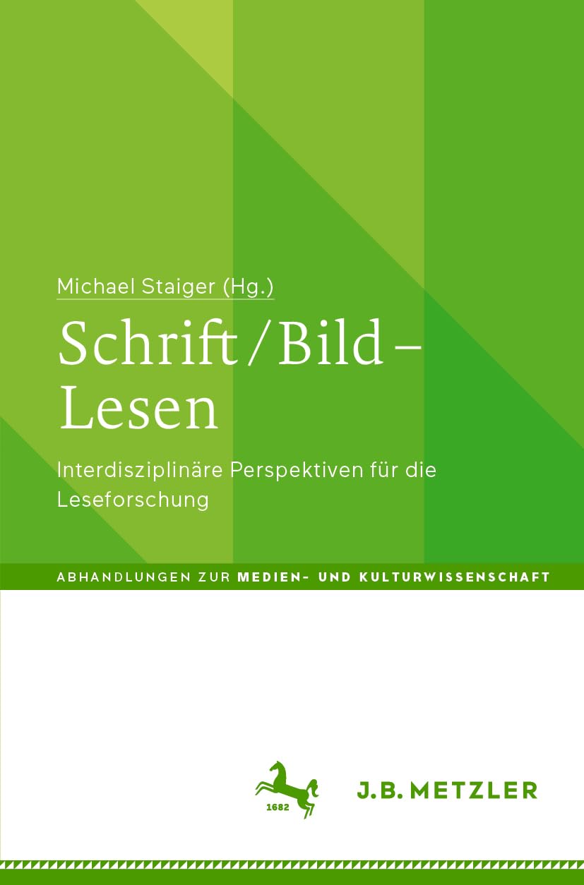 Schrift / Bild – Lesen: Interdisziplinäre Perspektiven für die Leseforschung (Abhandlungen zur Medien- und Kulturwissenschaft) Law