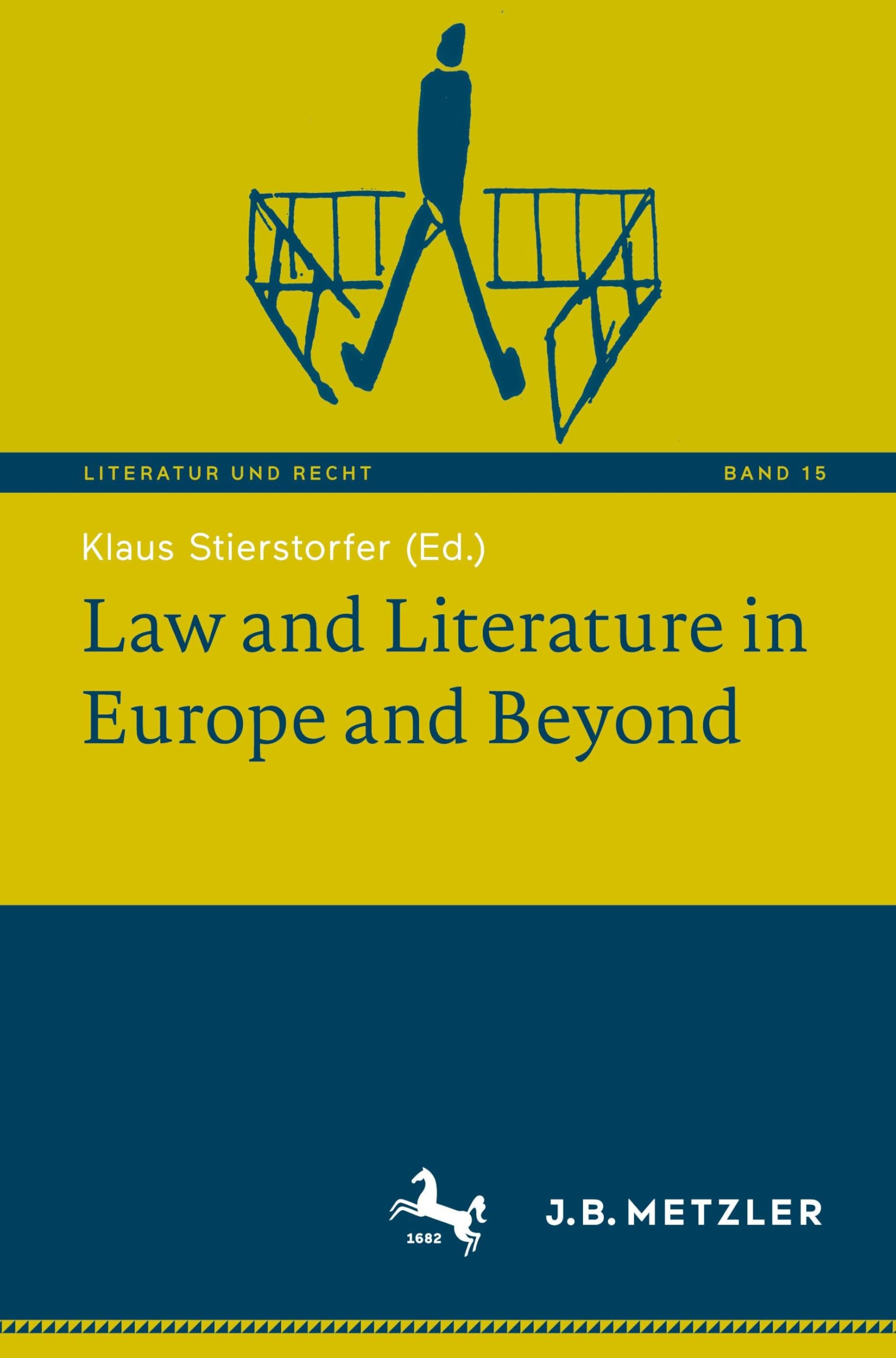 Law and Literature in Europe and Beyond (Literatur und Recht, 15, Band 15) Law