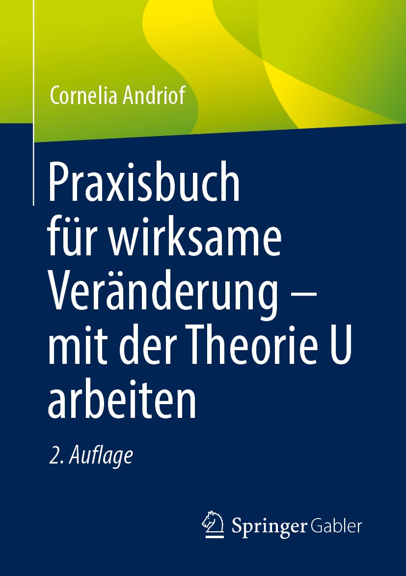 Praxisbuch für wirksame Veränderung – mit der Theorie U arbeiten Law