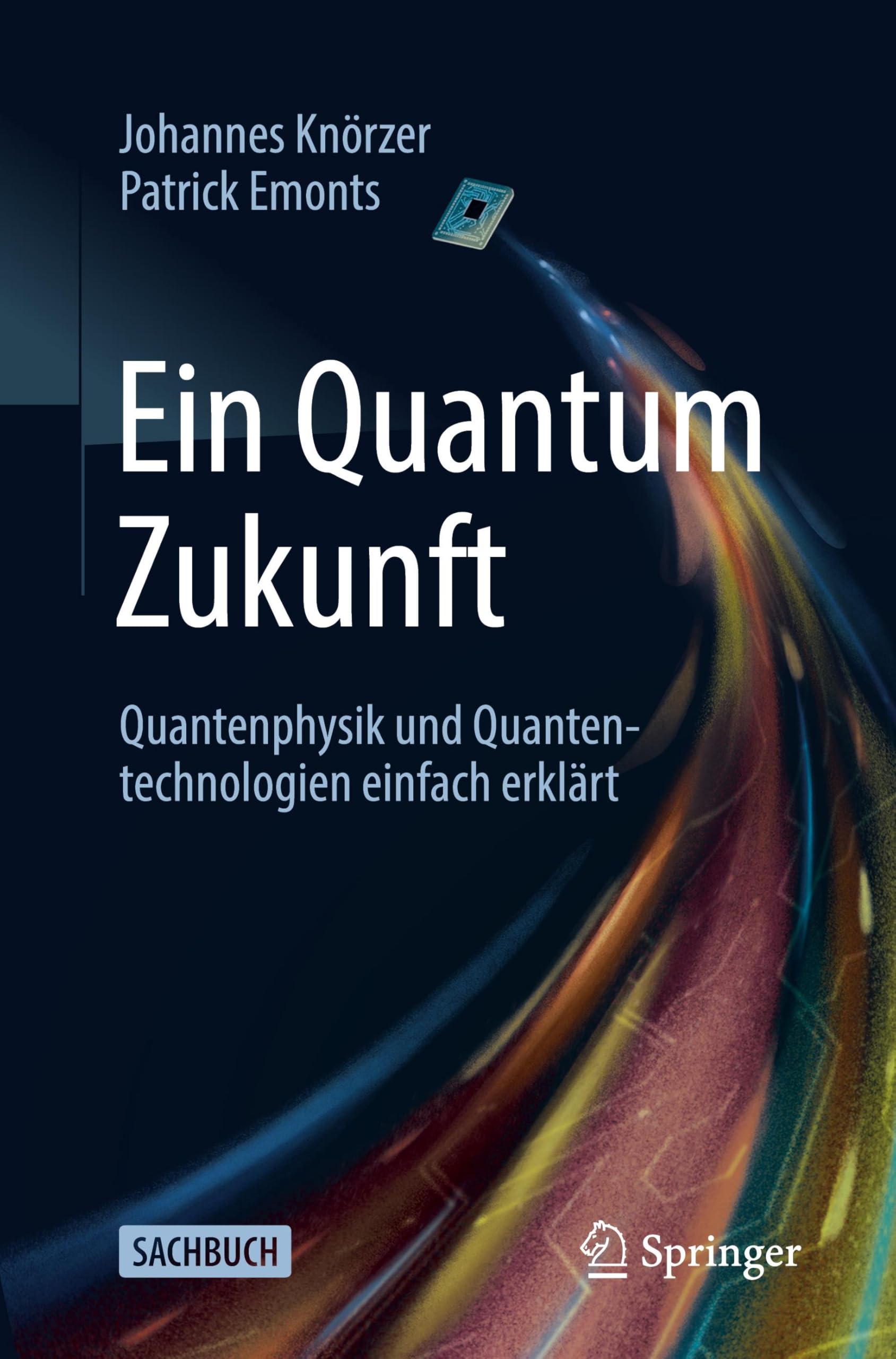 Ein Quantum Zukunft - Quantenphysik und Quantentechnologien einfach erklärt Computer Science