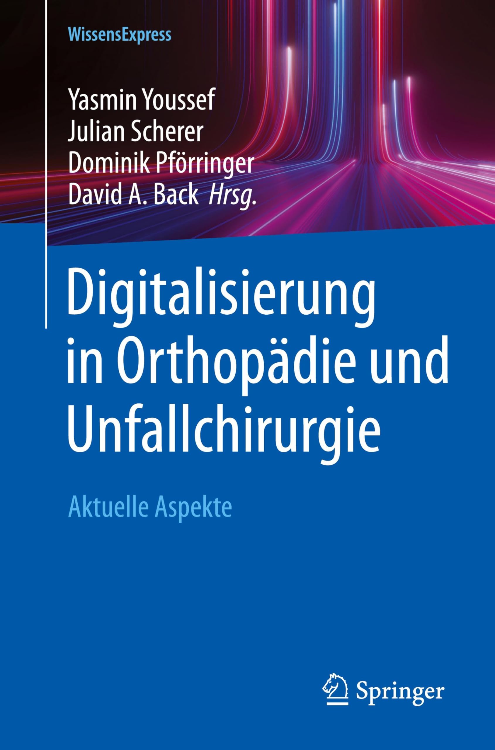 Digitalisierung in Orthopädie und Unfallchirurgie: Aktuelle Aspekte Medicine
