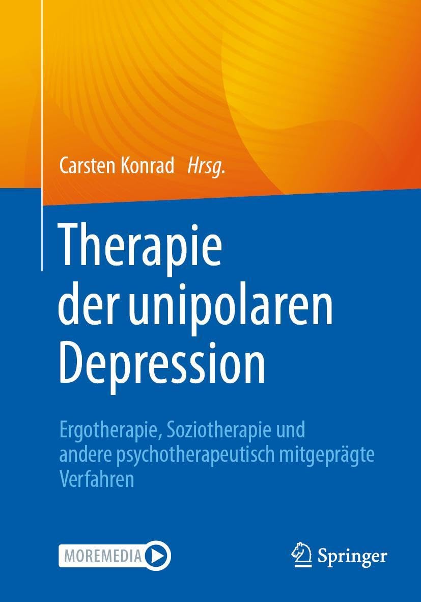 Therapie der unipolaren Depression - Ergotherapie, Soziotherapie und andere psychotherapeutisch mitgeprägte Verfahren Medicine