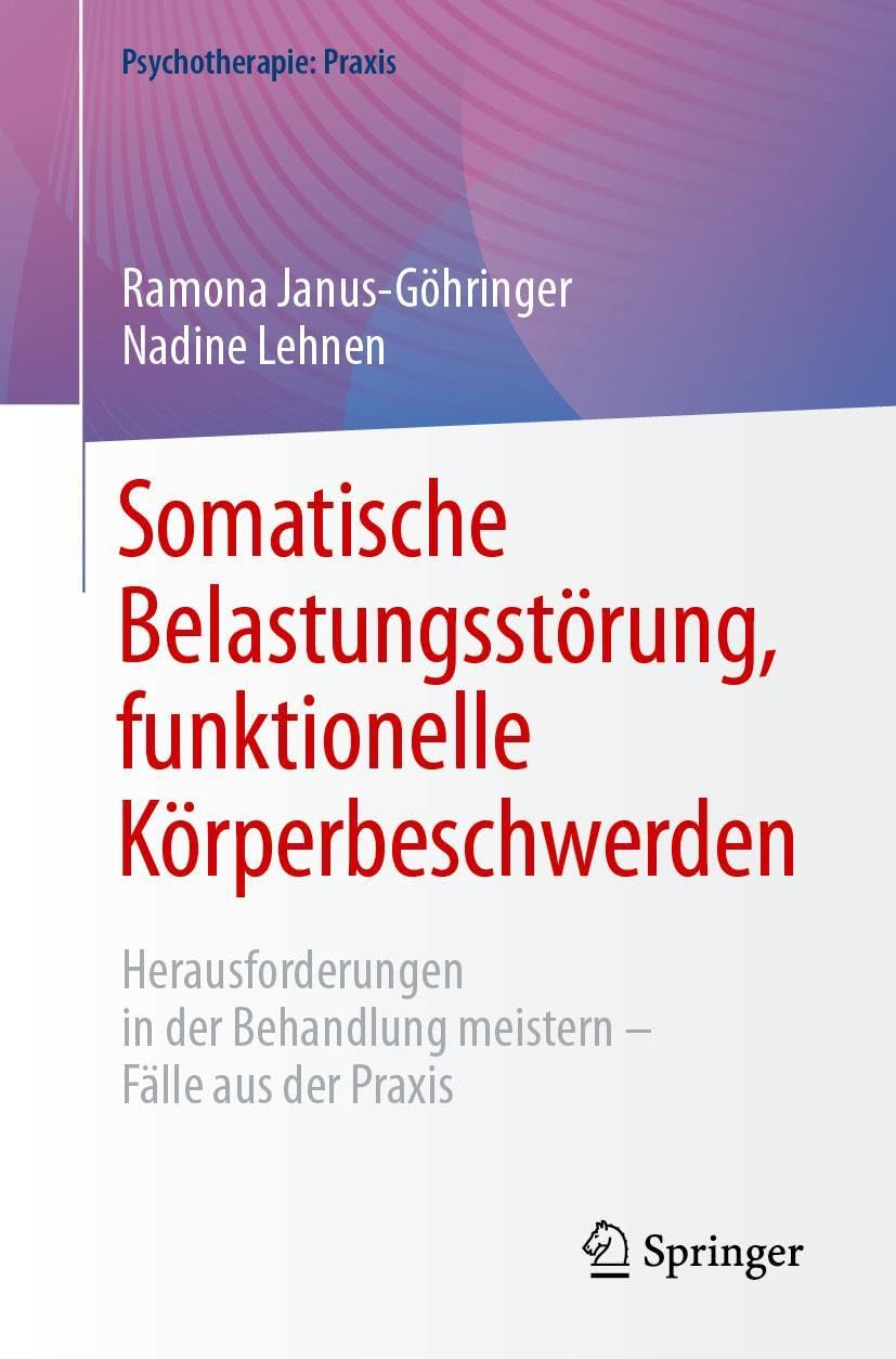 Somatische Belastungsstörung, funktionelle Körperbeschwerden Medicine