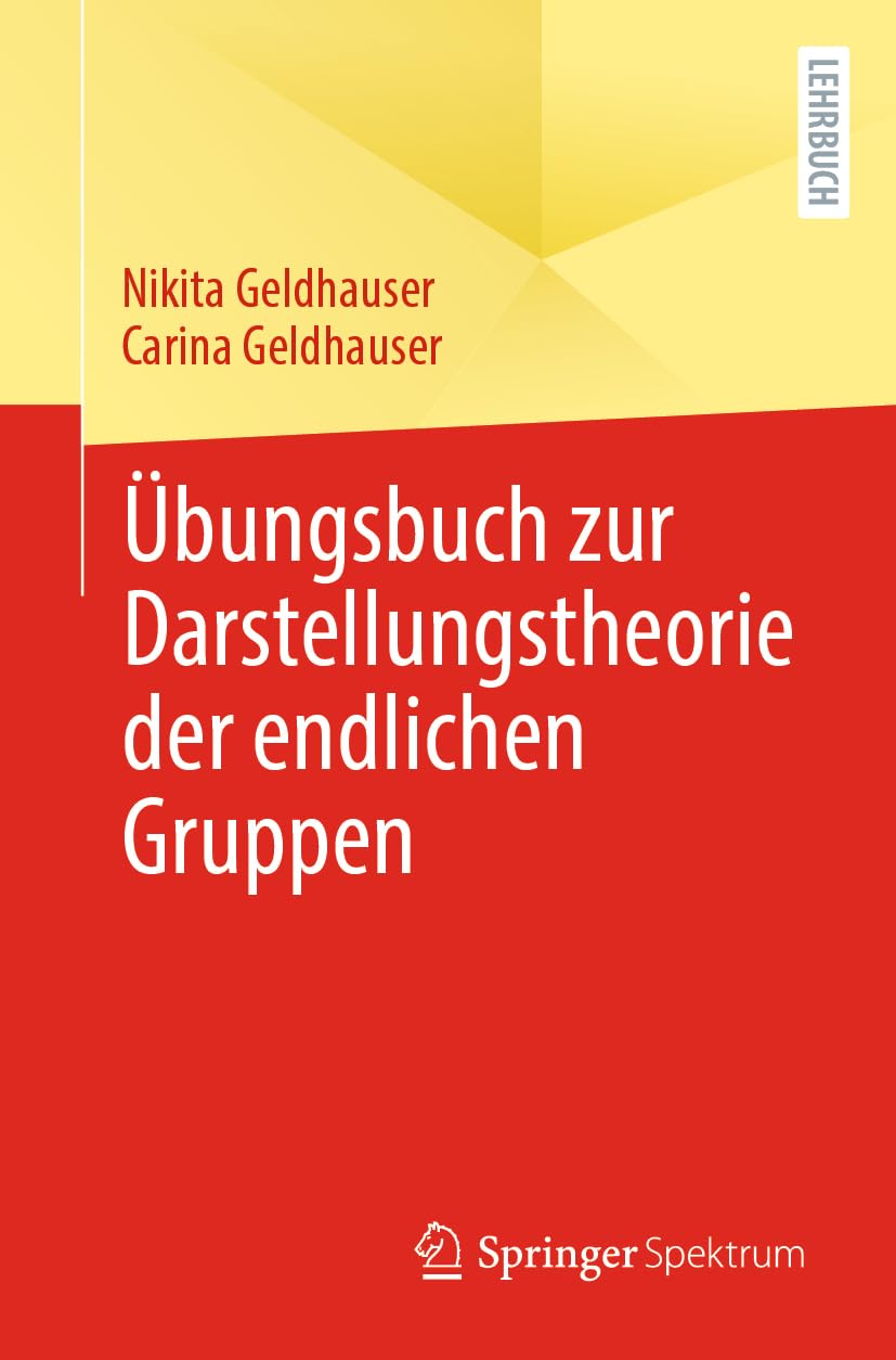 Übungsbuch zur Darstellungstheorie der endlichen Gruppen Mathematics