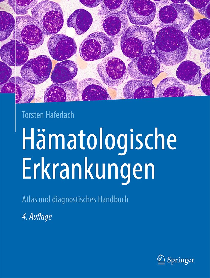 Hämatologische Erkrankungen: Atlas und diagnostisches Handbuch Medicine