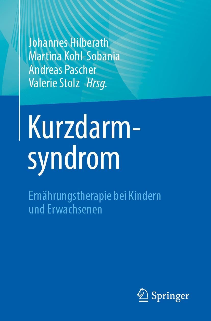 Kurzdarmsyndrom - Ernährungstherapie bei Kindern und Erwachsenen Medicine