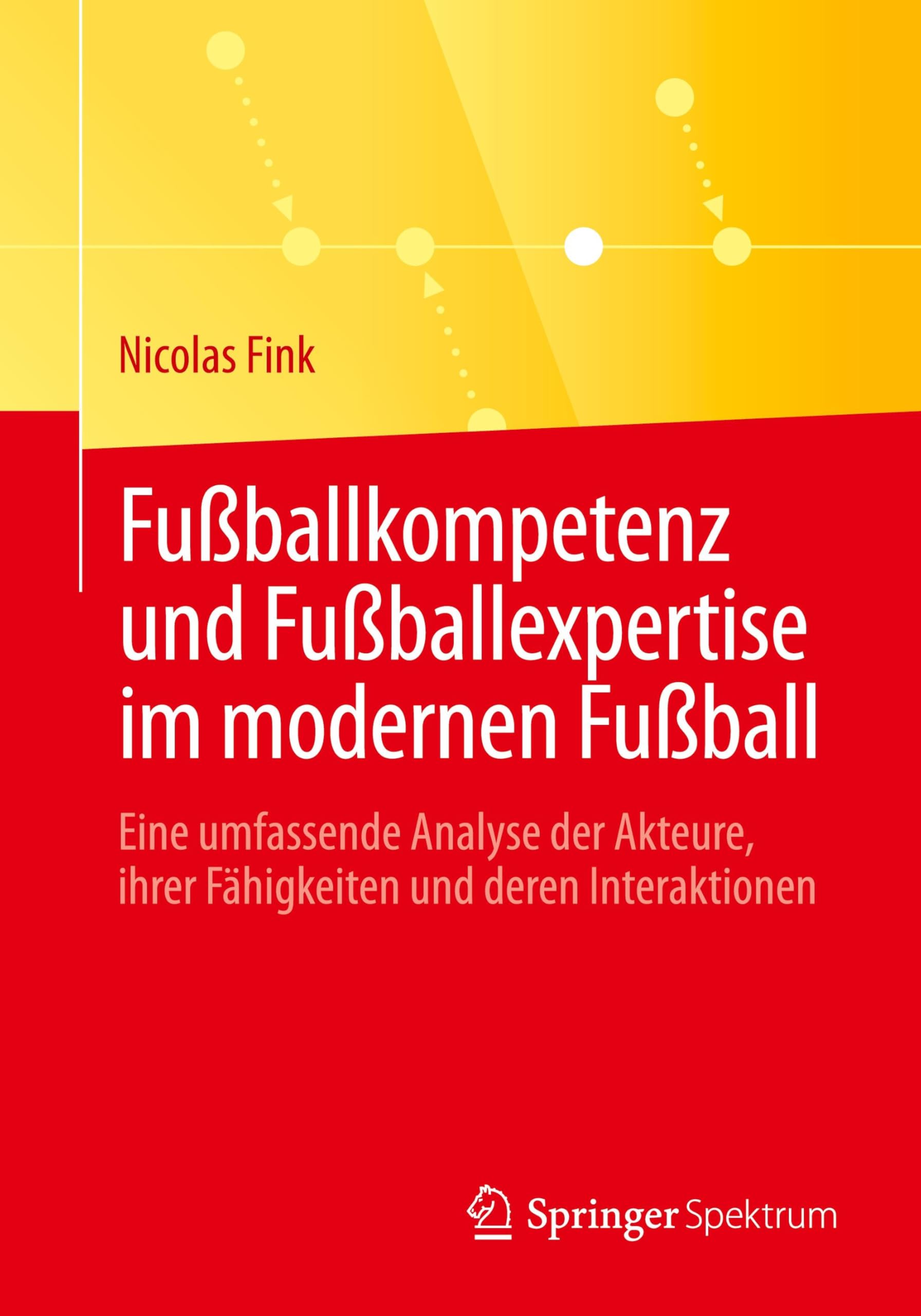 Fußballkompetenz und Fußballexpertise im modernen Fußball Medicine
