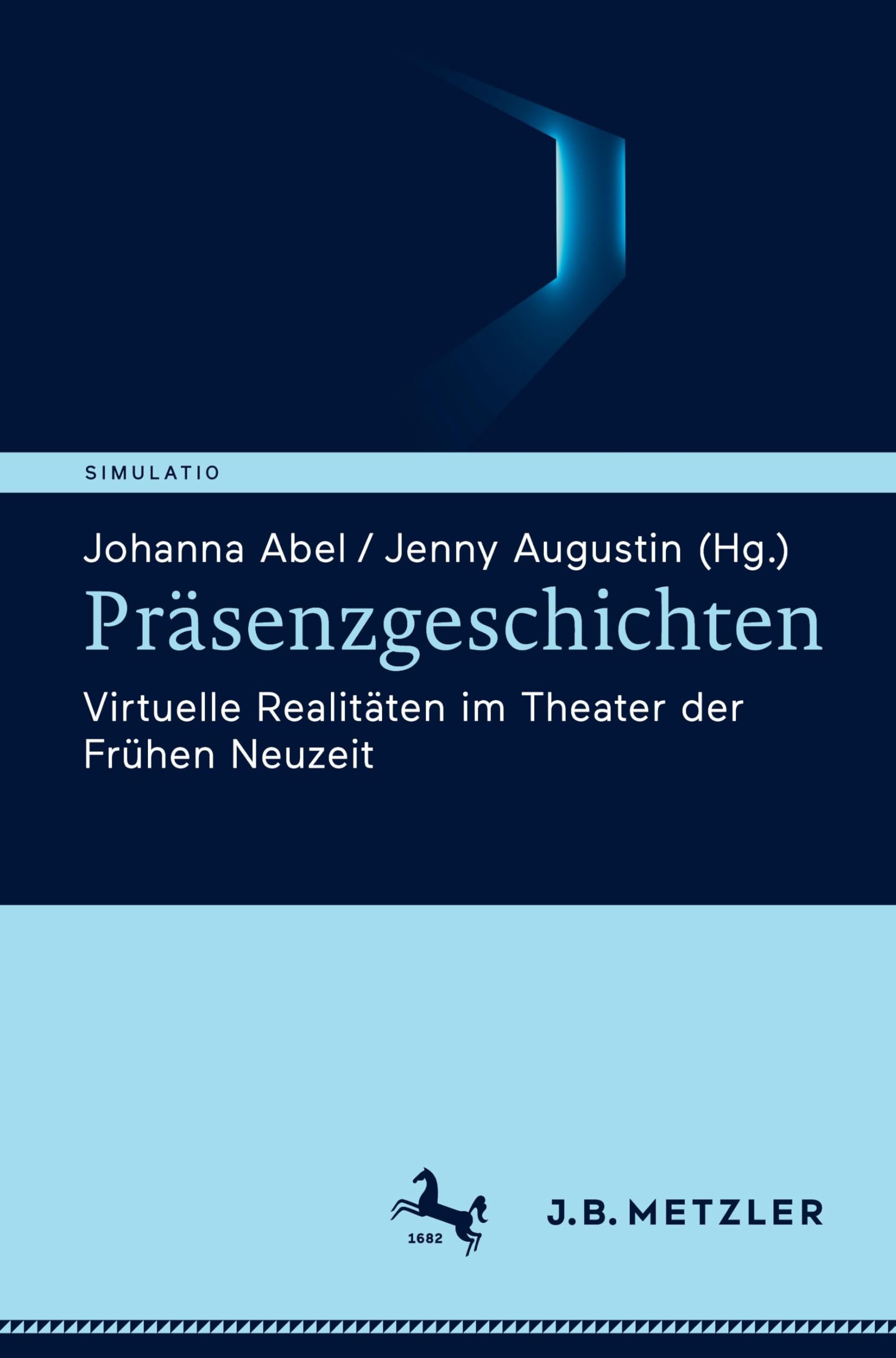 Präsenzgeschichten: Virtuelle Realitäten im Theater der Frühen Neuzeit (Simulatio. Theatertechniken in Literatur, Medien und Wissenschaft) Contemporary literature Books
