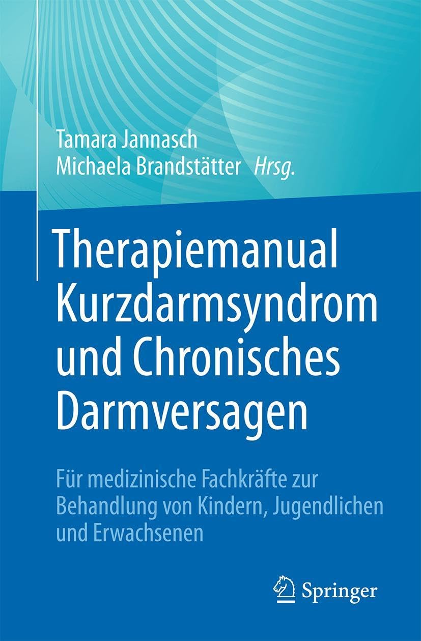 Therapiemanual Kurzdarmsyndrom und Chronisches Darmversagen Medicine