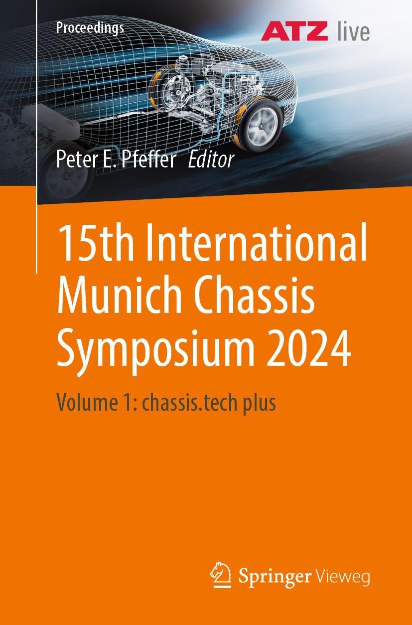 15th International Munich Chassis Symposium 2024: Volume 1: chassis.tech plus (Proceedings, Band 1) Business & Technology