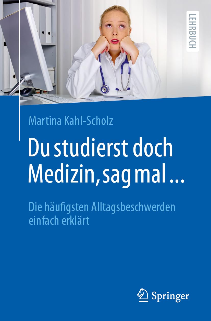 Du studierst doch Medizin, sag mal ... Medicine