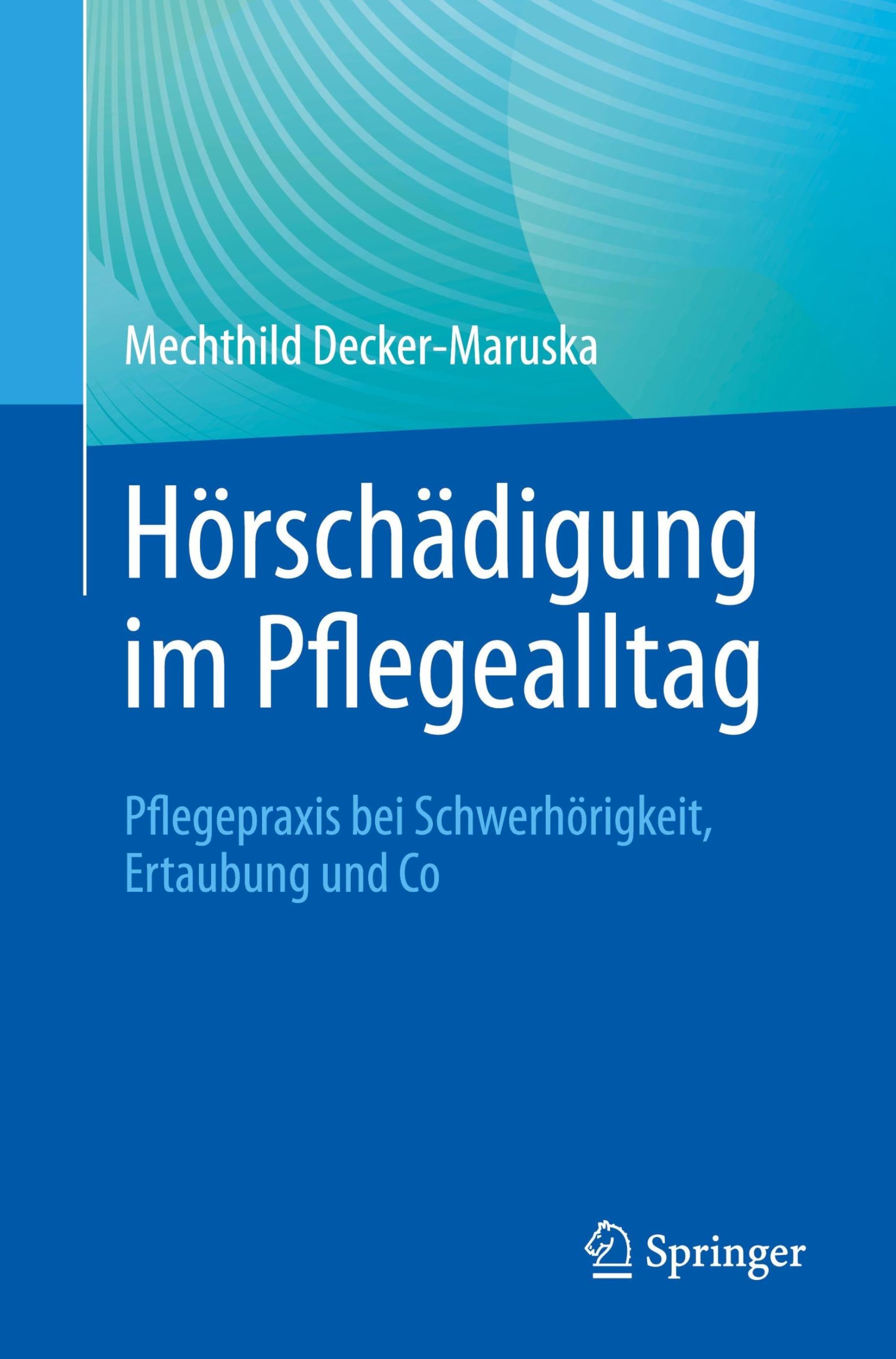 Hörschädigung im Pflegealltag Medicine