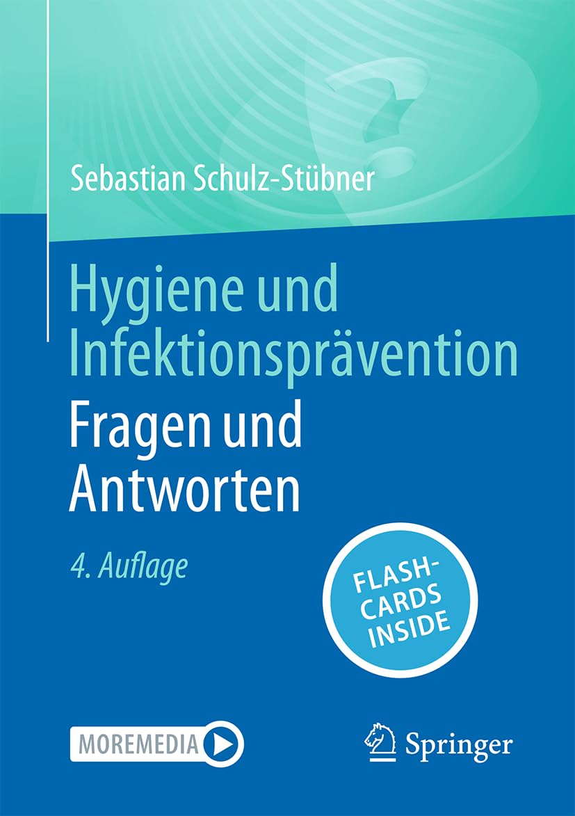Hygiene und Infektionsprävention Fragen und Antworten Medicine